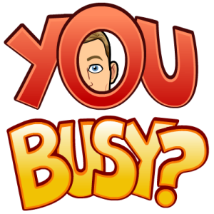 Peeking out through the hole in the O of the words You Busy?