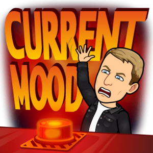 looking frantic about to hit a glowing nuclear button, current mood