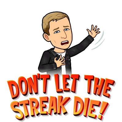 looking desperate clutching at heart raising left arm dramatically, dont let the streak die