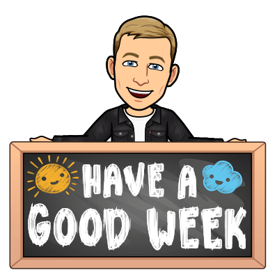 holding a chalkboard and grinning, have a good week