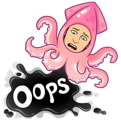 looking distressed as a squid shooting out ink, oops